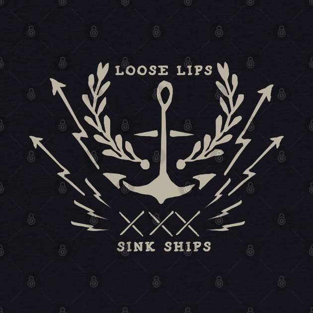 Loose Lips Sink Ships by Kunstlerstudio